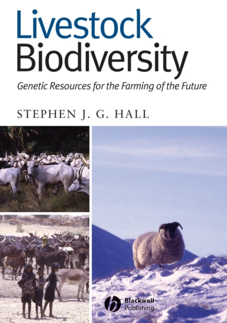Livestock Biodiversity : Genetic Resources for the Farming of the Future, Hardback Book