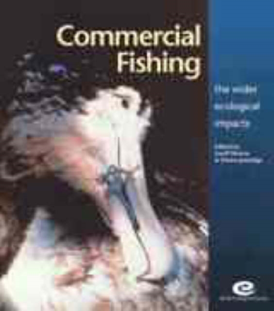 Commerical Fishing : The Wider Ecological Impacts, Paperback / softback Book