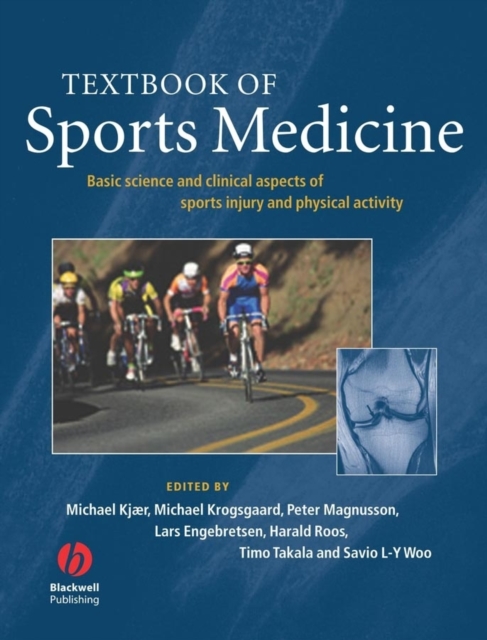 Textbook of Sports Medicine : Basic Science and Clinical Aspects of Sports Injury and Physical Activity, Hardback Book