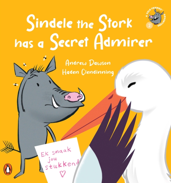 A Veld Friends Adventure 3: Sindele the Stork has a Secret Admirer : Sindele the Stork has a Secret Admirer, EPUB eBook