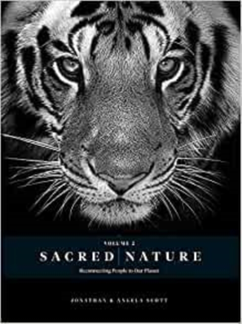 Sacred Nature 2 : Reconnecting People to Our Planet, Hardback Book