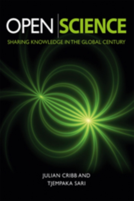 Open Science : Sharing Knowledge in the Global Century, PDF eBook