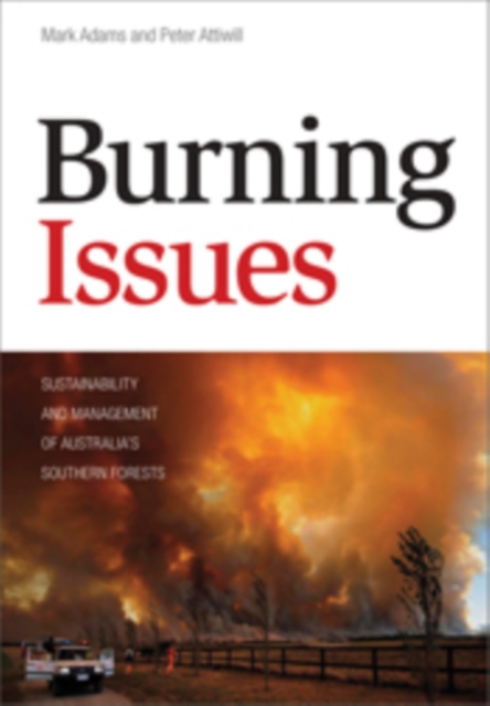 Burning Issues : Sustainability and Management of Australia's Southern Forests, EPUB eBook