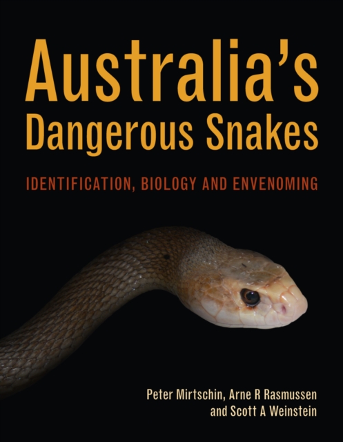 Australia's Dangerous Snakes : Identification, Biology and Envenoming, PDF eBook