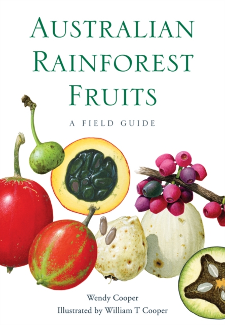 Australian Rainforest Fruits : A Field Guide, Paperback / softback Book