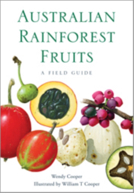 Australian Rainforest Fruits : A Field Guide, EPUB eBook