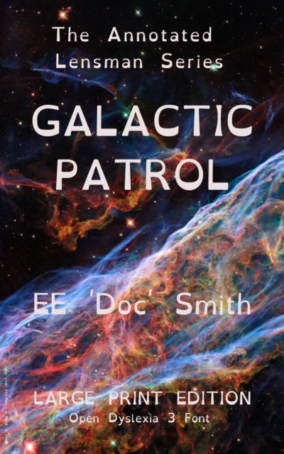 Galactic Patrol : The Annotated Lensman Series LARGE PRINT Edition, EPUB eBook