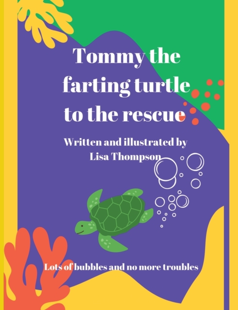Tommy The Farting Turtle To The Rescue, Paperback / softback Book