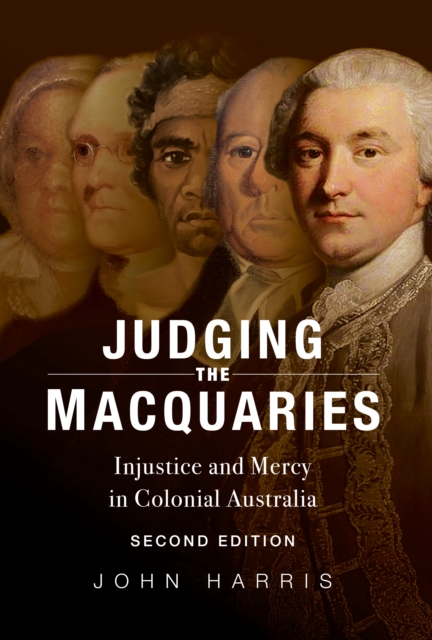 Judging the Macquaries : Injustice and Mercy in Colonial Australia, EPUB eBook