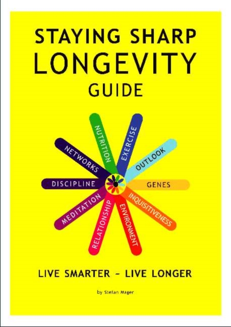 Staying Sharp Longevity Guide : Live Smarter -- Live Longer, Fold-out book or chart Book