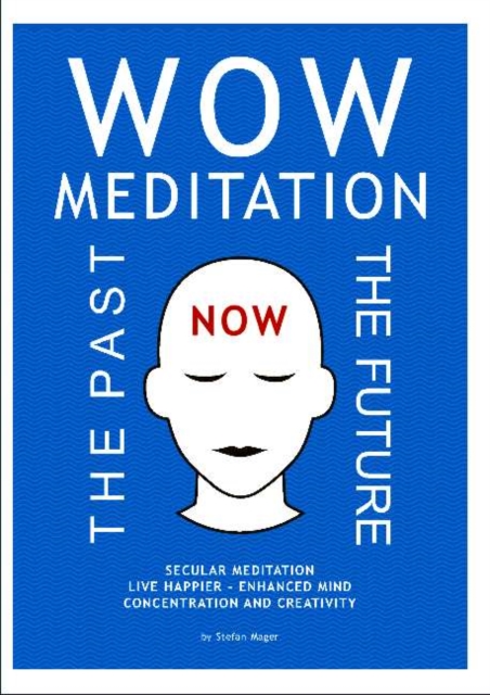 WOW Meditation : The Past -- The Future, Fold-out book or chart Book