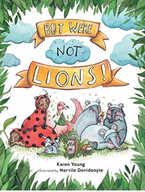 But We're Not Lions, Hardback Book