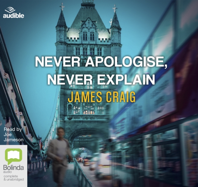 Never Apologise, Never Explain, CD-Audio Book