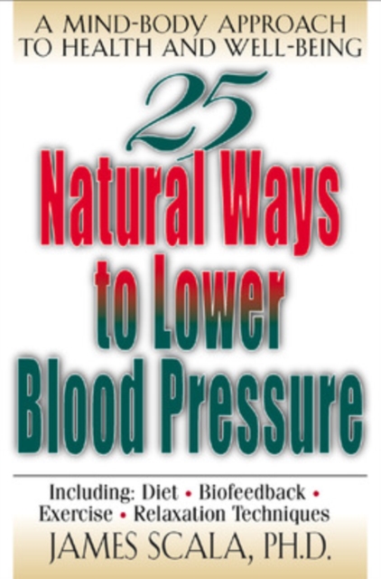 25 Nautural Ways To Lower Blood Pressure, Paperback / softback Book