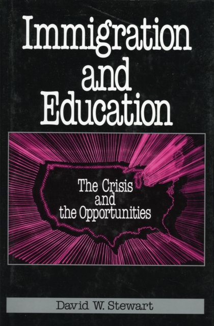 Immigration and Education : The Crisis and the Opportunities, Hardback Book
