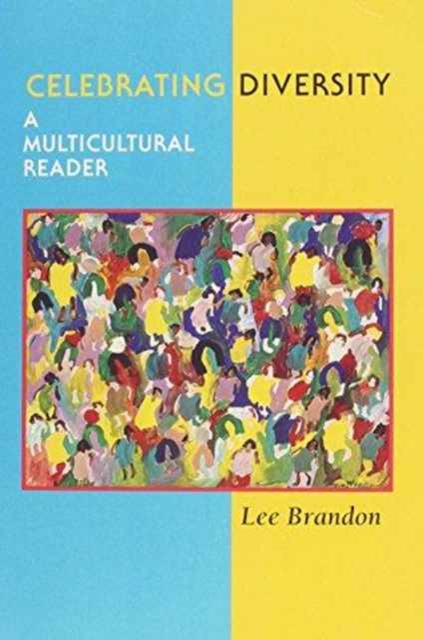 Celebrating Diversity : A Multicultural Reader, Paperback Book