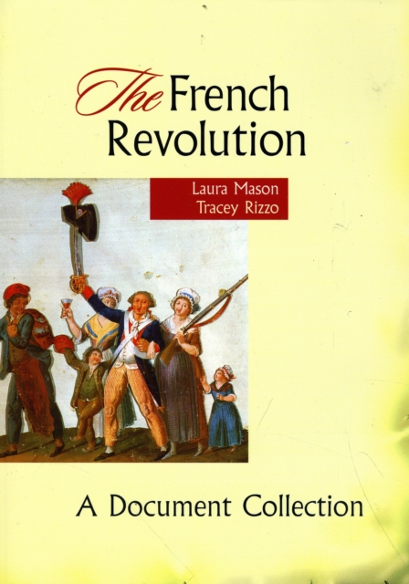 The French Revolution : A Document Collection, Paperback / softback Book