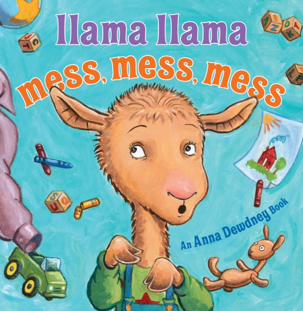 Llama Llama Mess Mess Mess, Hardback Book