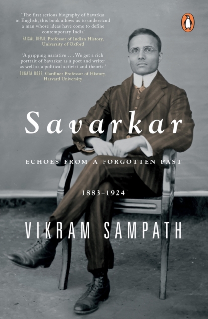 Savarkar : Echoes from a Forgotten Past, 1883-1924, Hardback Book