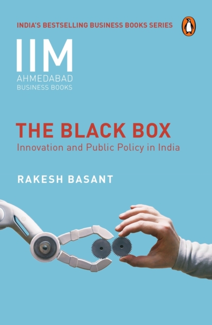 The Black Box : Innovation and Public Policy in India (IIMA Business Series), Hardback Book
