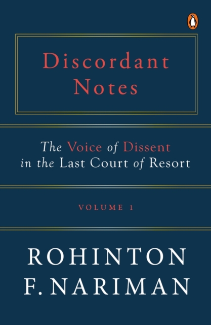 Discordant Notes, Volume 1 : The Voice of Dissent in the Last Court of Last Resort | The most comprehensive, & definitive book on the judgments of the Supreme Court of India | Law Books, Non-fiction, Hardback Book