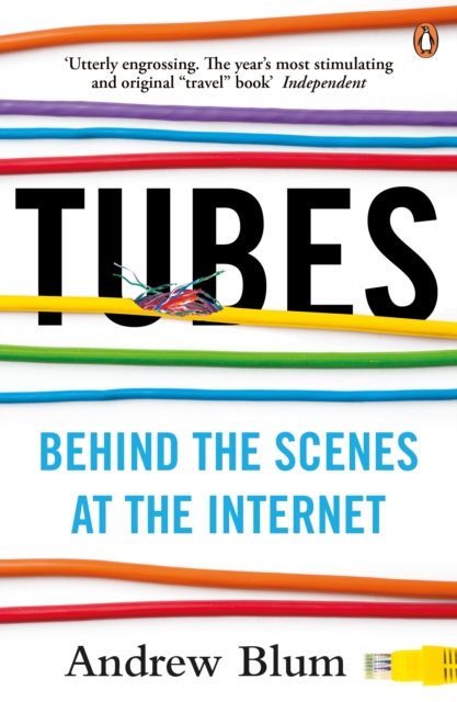Tubes : Behind the Scenes at the Internet, EPUB eBook