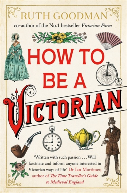 How to be a Victorian, Paperback / softback Book