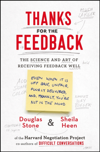 Thanks for the Feedback : The Science and Art of Receiving Feedback Well, EPUB eBook