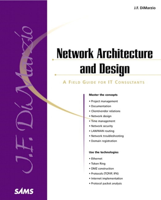 Network Architecture & Design "A Field Guide for IT Professionals", Paperback / softback Book