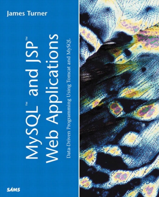 MySQL and JSP Web Applications : Data-Driven Programming Using Tomcat and MySQL, Paperback / softback Book