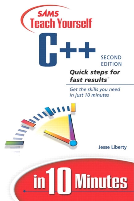 Sams Teach Yourself C++ in 10 Minutes, Paperback / softback Book