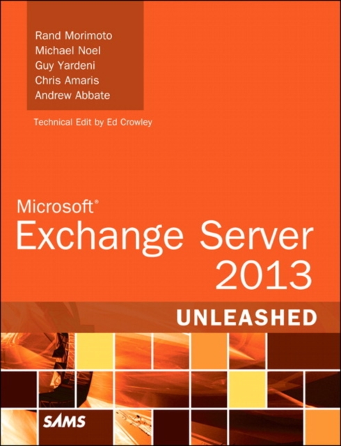 Microsoft Exchange Server 2013 Unleashed, Paperback / softback Book