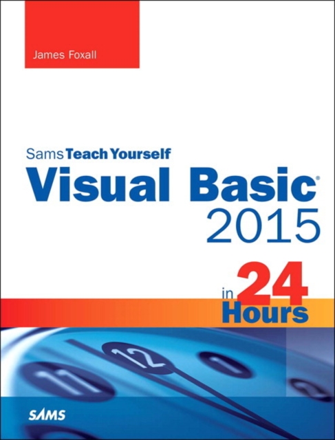 Visual Basic 2015 in 24 Hours, Sams Teach Yourself, Paperback / softback Book