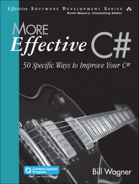 More Effective C# : 50 Specific Ways to Improve Your C#, Paperback / softback Book