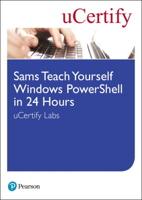 Sams Teach Yourself Windows PowerShell in 24 Hours uCertify Labs Student Access Card, Digital product license key Book