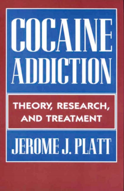 Cocaine Addiction : Theory, Research and Treatment, Paperback / softback Book