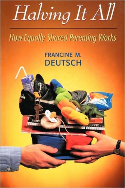 Halving It All : How Equally Shared Parenting Works, Paperback / softback Book