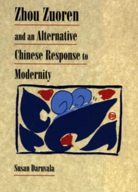 Zhou Zuoren and an Alternative Chinese Response to Modernity, Hardback Book
