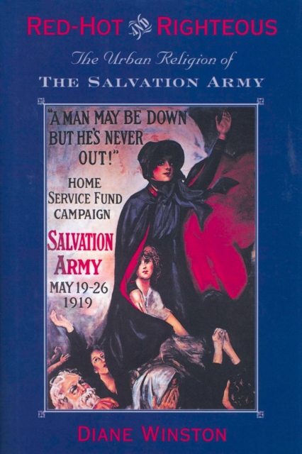 Red-Hot and Righteous : The Urban Religion of The Salvation Army, Paperback / softback Book