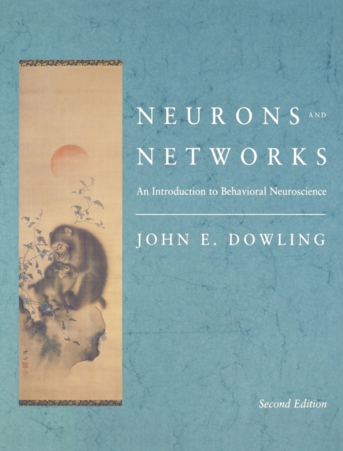 Neurons and Networks : An Introduction to Behavioral Neuroscience, Second Edition, Hardback Book