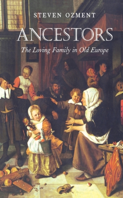 Ancestors : The Loving Family in Old Europe, Paperback / softback Book