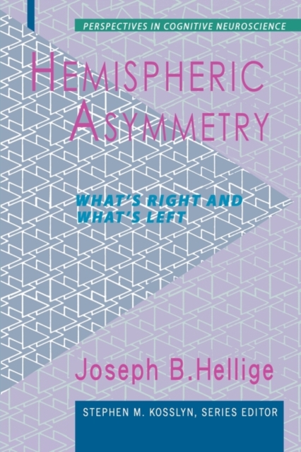 Hemispheric Asymmetry : What's Right and What's Left, Paperback / softback Book
