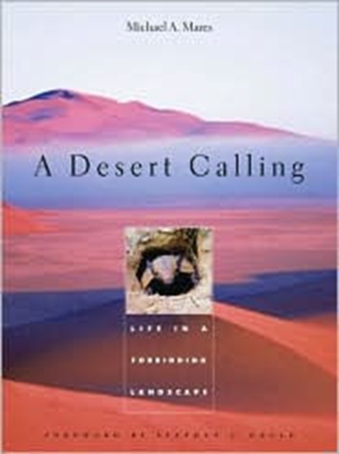 A Desert Calling : Life in a Forbidding Landscape, Hardback Book