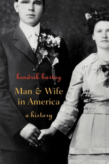 Man and Wife in America : A History, Paperback / softback Book