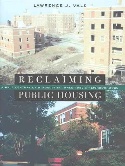 Reclaiming Public Housing : A Half Century of Struggle in Three Public Neighborhoods, Hardback Book