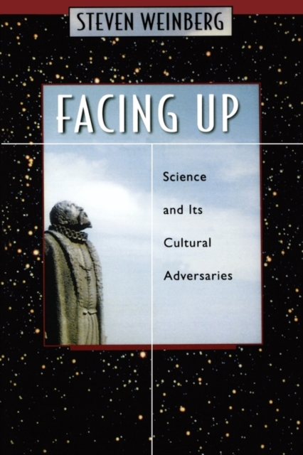 Facing Up : Science and Its Cultural Adversaries, Paperback / softback Book