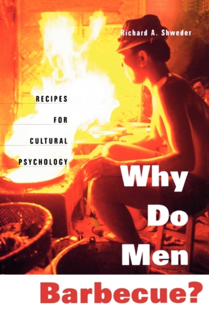 Why Do Men Barbecue? : Recipes for Cultural Psychology, Paperback / softback Book