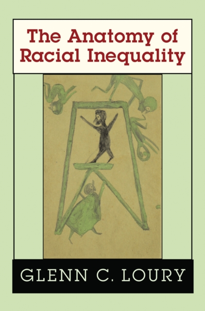 The Anatomy of Racial Inequality, Paperback / softback Book