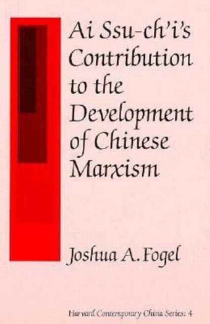 Ai Ssu-ch'i's Contribution to the Development of Chinese Marxism, Paperback / softback Book