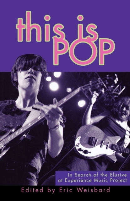 This Is Pop : In Search of the Elusive at Experience Music Project, Paperback / softback Book